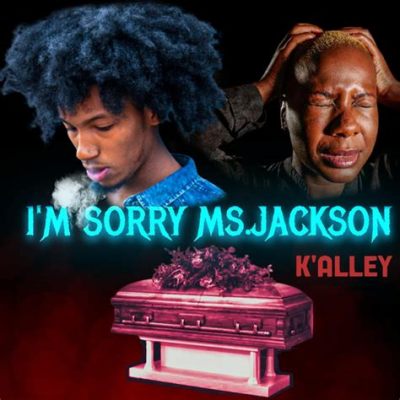  Ms. Jackson A Soulful Symphony of Apology and Introspection